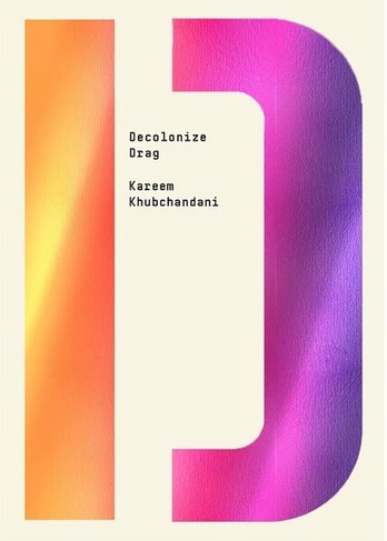 Decolonize Drag, Decolonize Drag