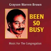 CD Grayson Warren Brown - Been So Busy