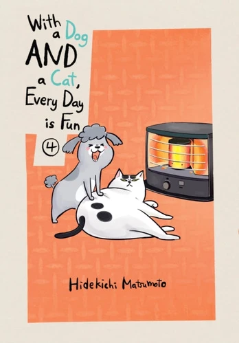 With a Dog AND a Cat, Every Day is Fun, Volume 4