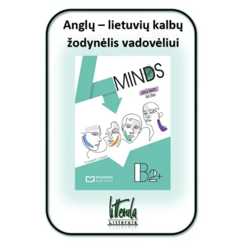 4Minds B2+ Anglų - lietuvių kalbų žodynėlis