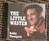 CD Bobby Thompson - The Little Waster