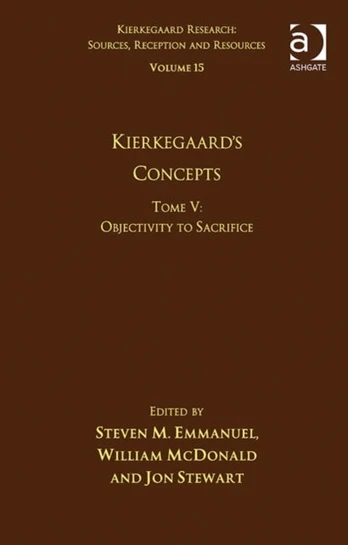 Volume 15, Tome V: Kierkegaard's Concepts