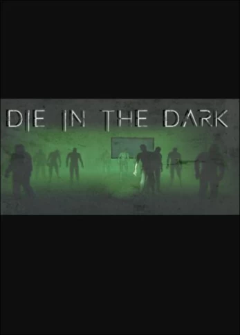 Die In The Dark PC