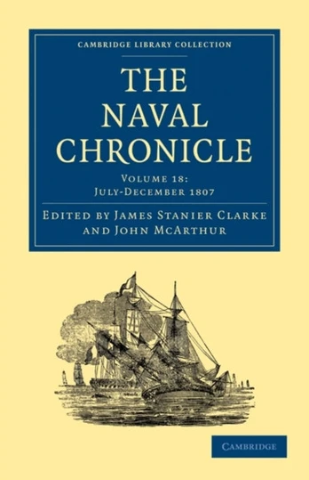 Naval Chronicle: Volume 18, July–December 1807