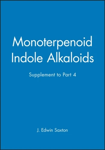Monoterpenoid Indole Alkaloids, Volume 25, Part 4 Supplement