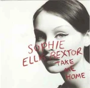 CD Sophie Ellis Bextor* - Take Me Home