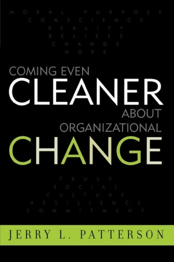Coming Even Cleaner About Organizational Change