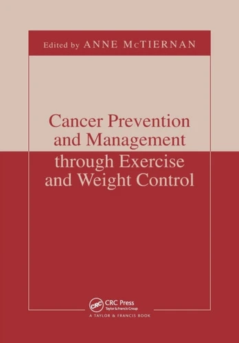 Cancer Prevention and Management through Exercise and Weight Control