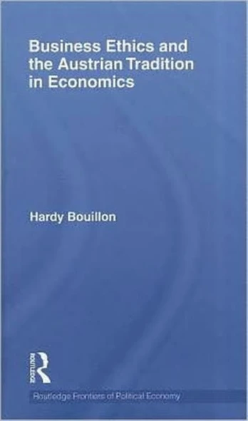 Business Ethics and the Austrian Tradition in Economics