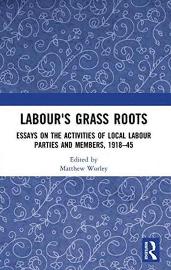 Labour's Grass Roots - Minkštas viršelis