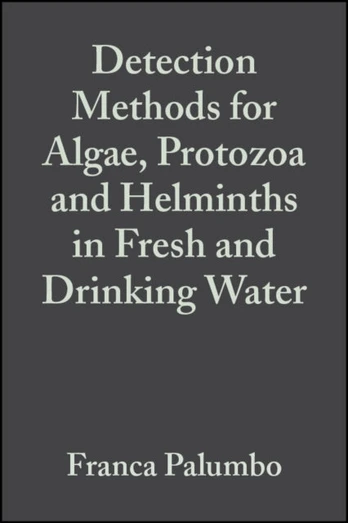 Detection Methods for Algae, Protozoa and Helminths in Fresh and Drinking Water