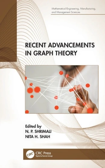 Recent Advancements in Graph Theory