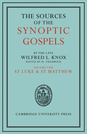 Sources of the Synoptic Gospels: Volume 2, St Luke and St Matthew