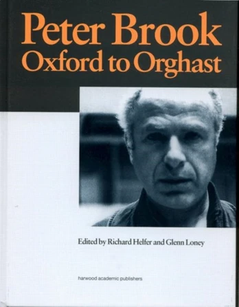 Peter Brook: Oxford to Orghast