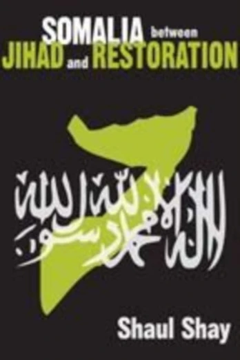 Somalia Between Jihad and Restoration
