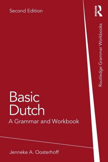 Basic Dutch: A Grammar and Workbook, Basic Dutch: A Grammar and Workbook