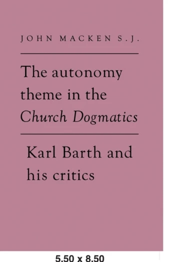 Autonomy Theme in the Church Dogmatics