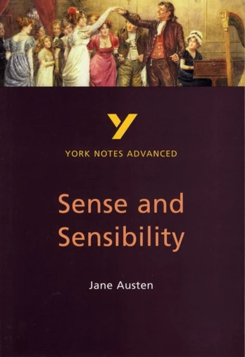 Sense and Sensibility (York Notes Advanced) English Literature Study Guide - for 2026, 2027 exams