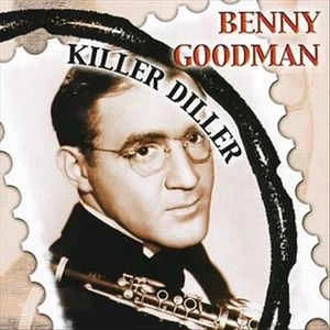 CD Benny Goodman - Killer Diller