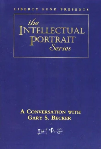 Conversation with Gary S. Becker DVD