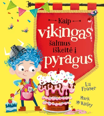 Kaip vikingas šalmus iškeitė į pyragus