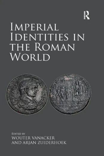 Imperial Identities in the Roman World