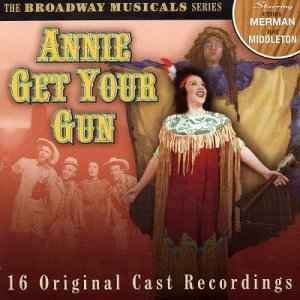 CD Ethel Merman / & Ray Middleton - Annie Get Your Gun