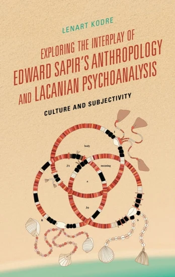 Exploring the Interplay of Edward Sapir's Anthropology and Lacanian Psychoanalysis