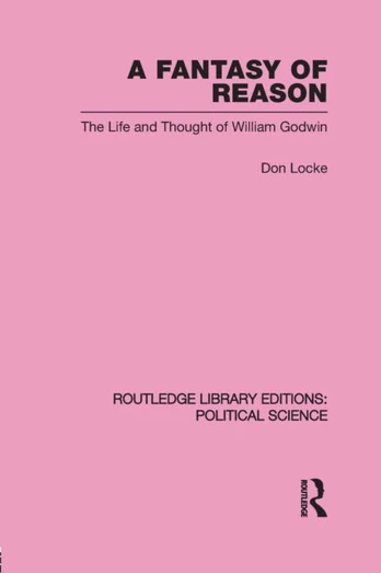Fantasy of Reason (Routledge Library Editions: Political Science Volume 29)