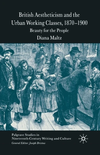 British Aestheticism and the Urban Working Classes, 1870-1900