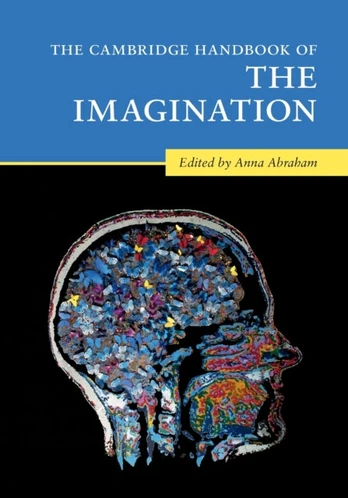 Cambridge Handbook of the Imagination