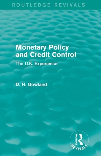 Monetary Policy and Credit Control (Routledge Revivals)