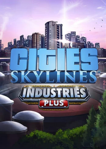 Cities: Skylines Industries Plus DLC Steam