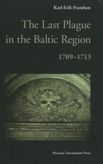 Last Plague in the Baltic Region, 1709-1713