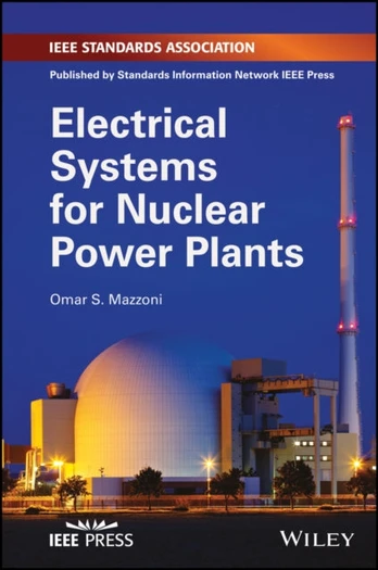 Electrical Systems for Nuclear Power Plants