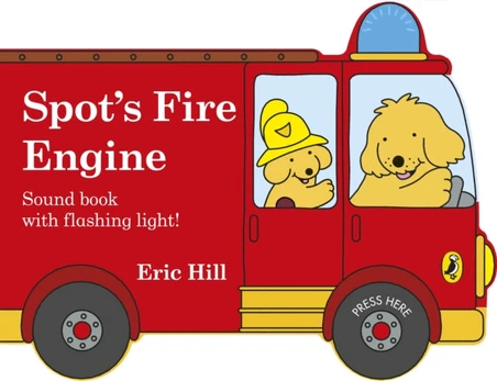 Spot's Fire Engine, A shaped board book with sound for babies and toddlers