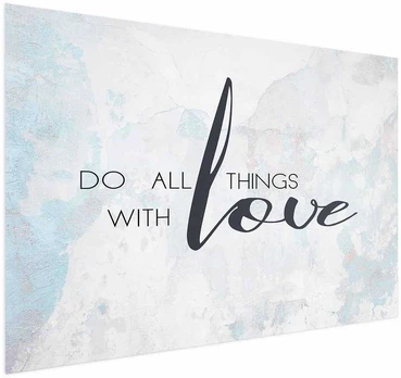 Artgeist Plakatas - Do All Things with Love