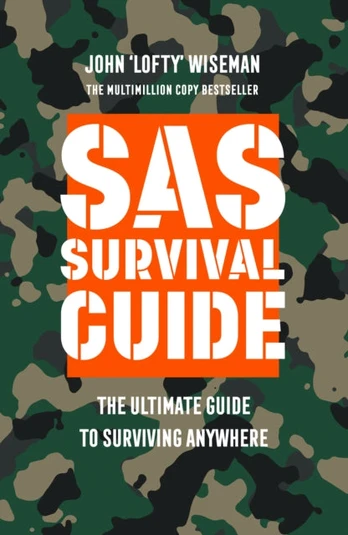 SAS Survival Guide, The Ultimate Guide to Surviving Anywhere
