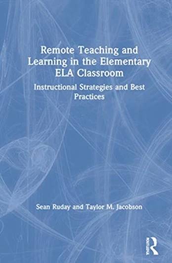 Remote Teaching and Learning in the Elementary ELA Classroom