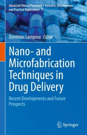 Nano- and Microfabrication Techniques in Drug Delivery