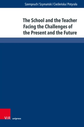 School and the Teacher Facing the Challenges of the Present and the Future
