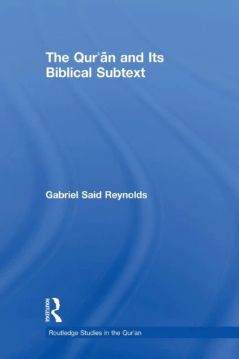Qur'an and its Biblical Subtext