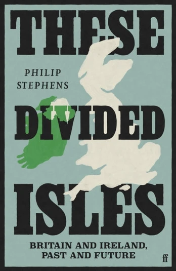 These Divided Isles: Britain and Ireland, Past and Future
