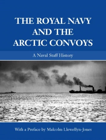Royal Navy and the Arctic Convoys