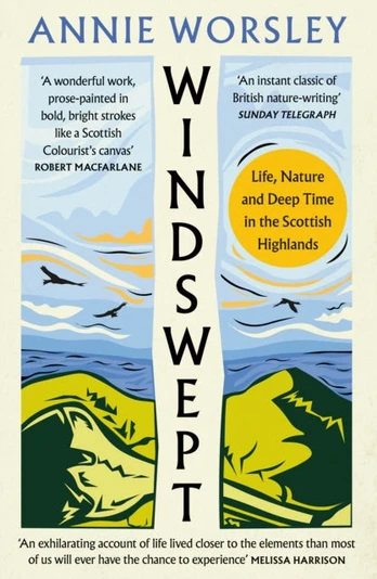 Windswept, Life, Nature and Deep Time in the Scottish Highlands