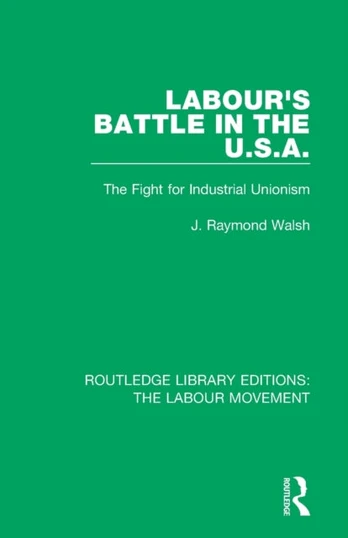 Labour's Battle in the U.S.A - Minkštas viršelis