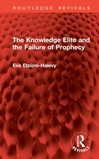 Knowledge Elite and the Failure of Prophecy