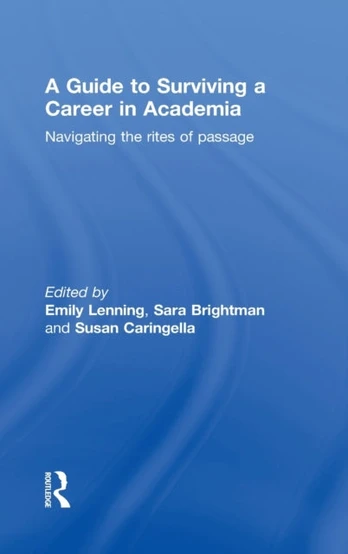Guide to Surviving a Career in Academia