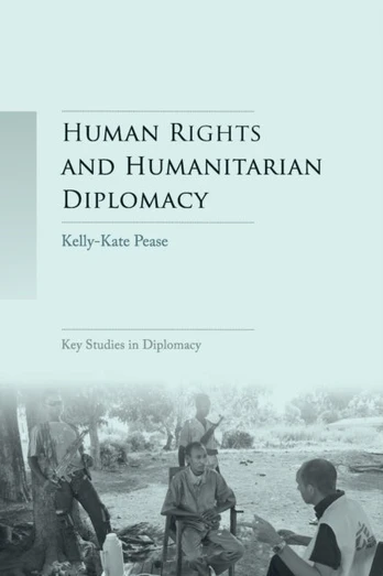 Human Rights and Humanitarian Diplomacy