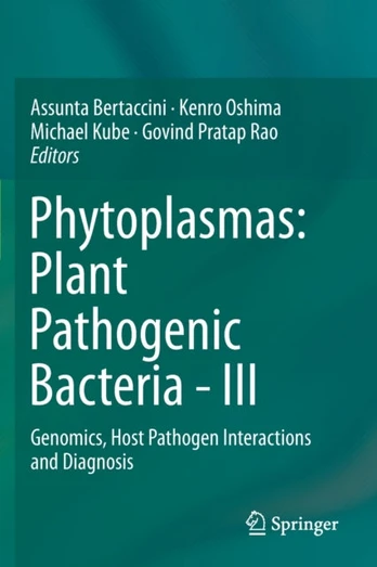 Phytoplasmas: Plant Pathogenic Bacteria - III